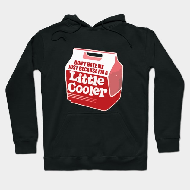 Don't hate me just because I'm a little cooler Hoodie by Noerhalimah